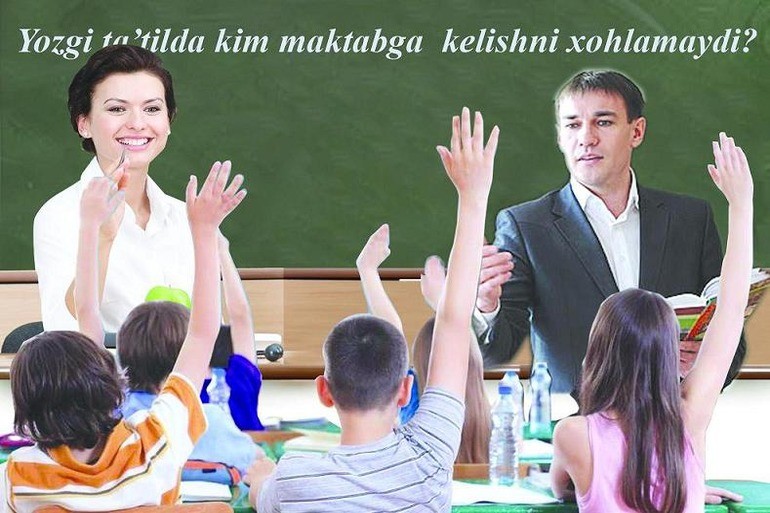 Pedagog xodim ham yozgi ta’tilda «odamga o‘xshab» dam olishi kerak